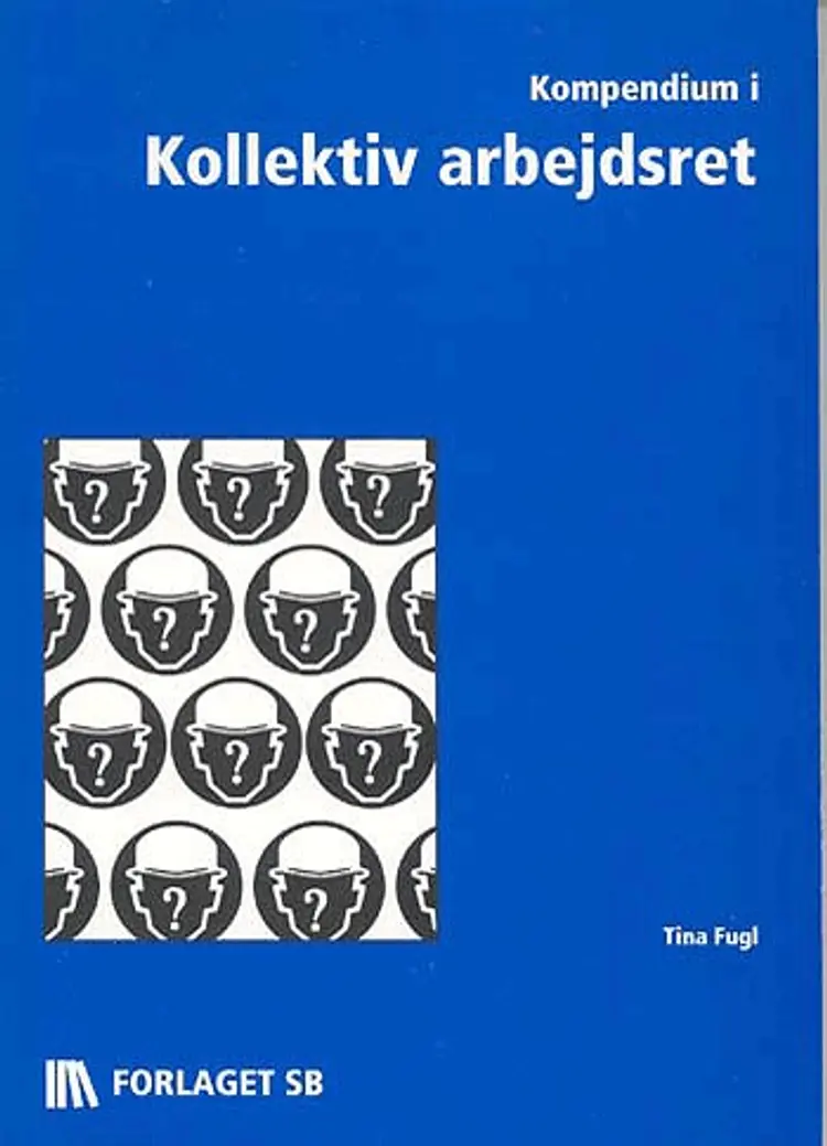 Kompendium i Kollektiv Arbejdsret af Tina Fugl
