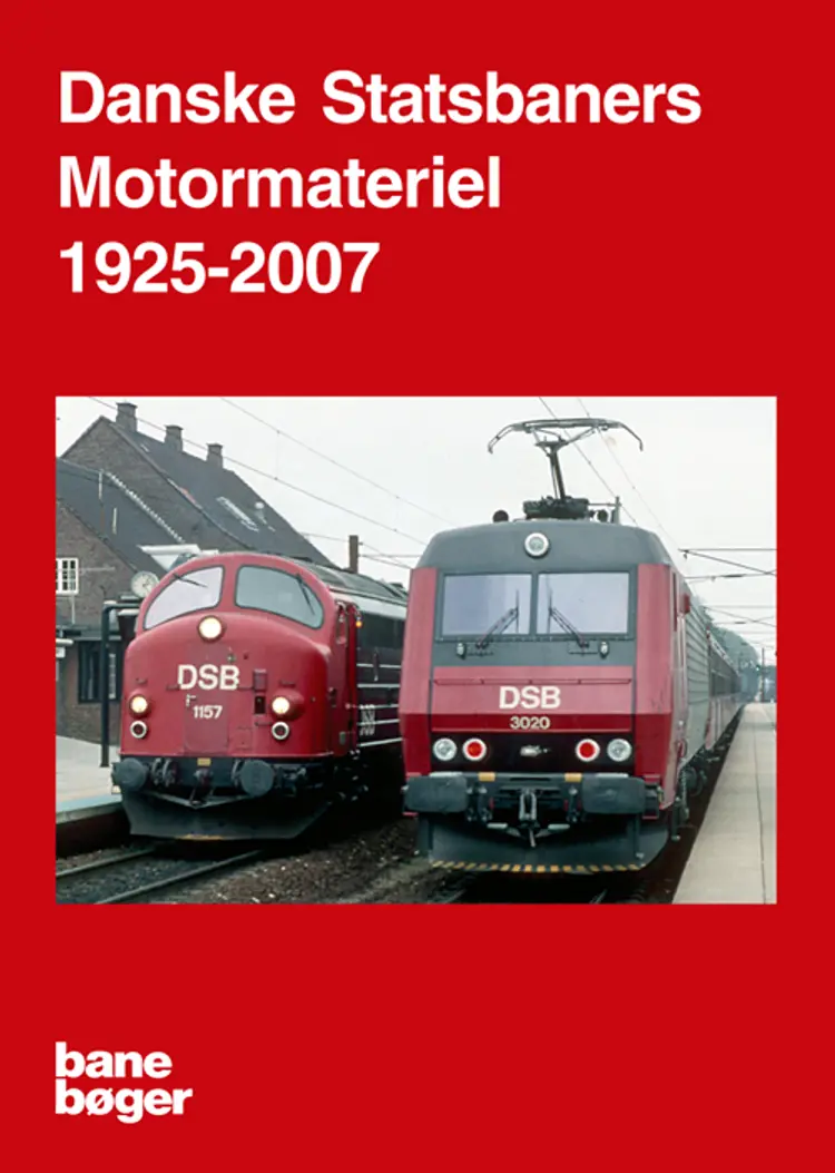 Danske statsbaners motormateriel 1925-2007 af John Poulsen m.fl.