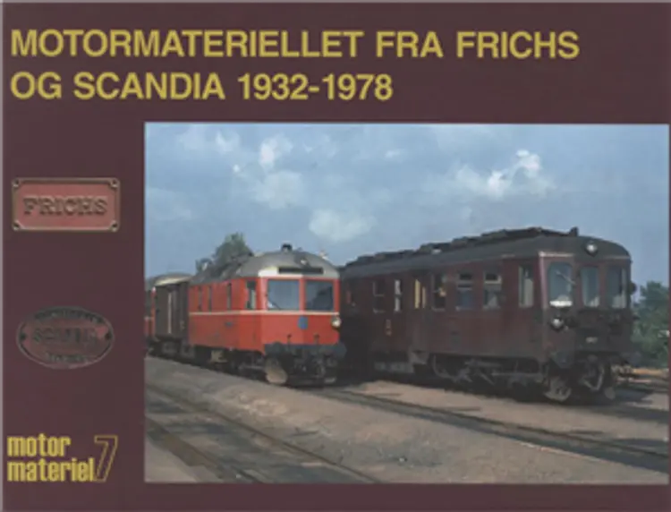 Motormateriellet fra Frichs og Scandia 1932-1978 af John Poulsen