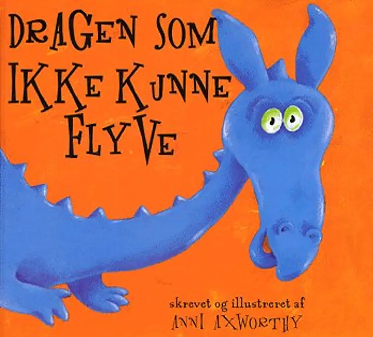 Dragen som ikke kunne flyve af Anni Axworthy