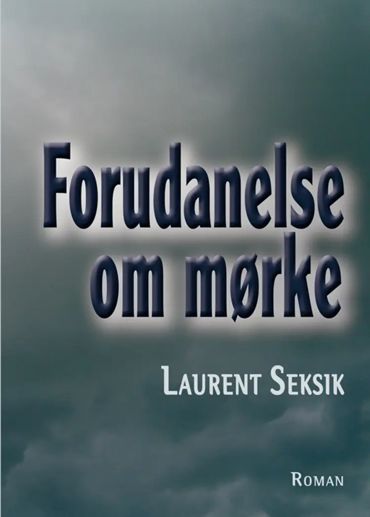 Forudanelse om mørke af Laurent Seksik