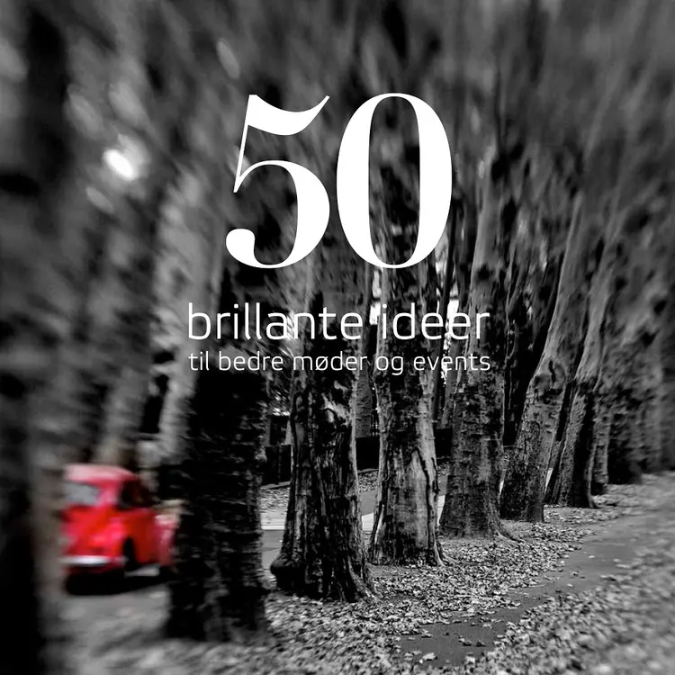 50 brillante ideer til bedre møder og events af Lars Blicher-Hansen