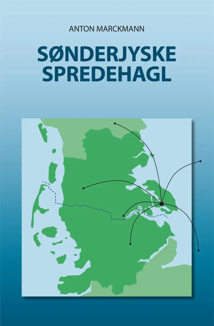 Sønderjyske Spredehagl af Anton Marckmann