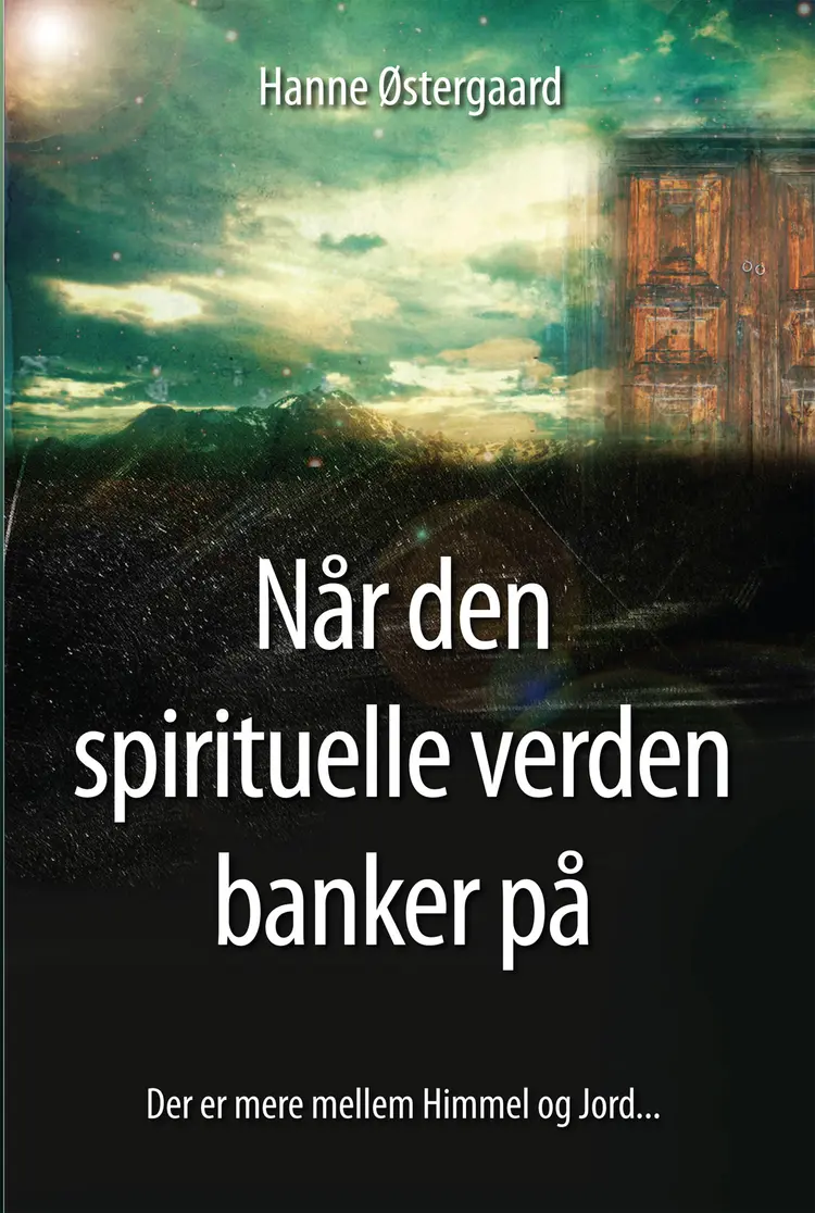 Når den spirituelle verden banker på af Hanne Østergaard