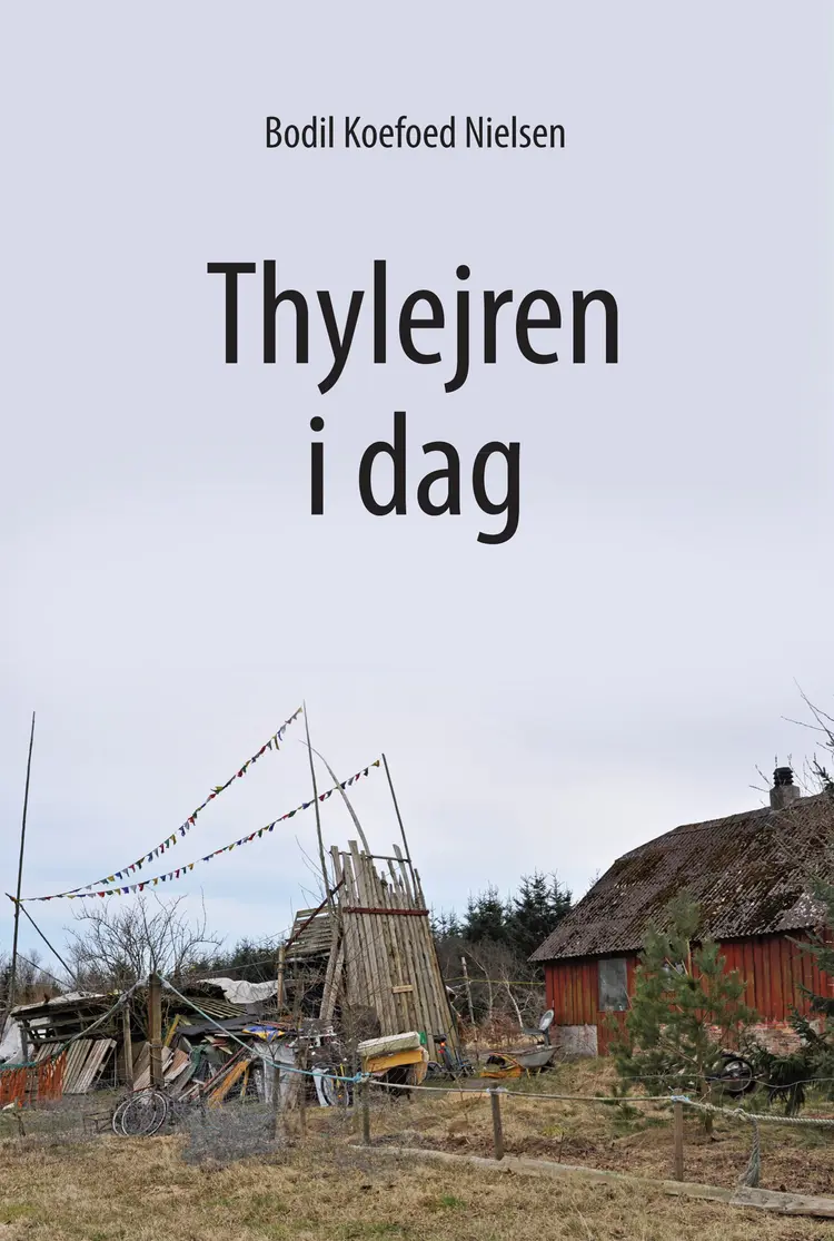 Thylejren i dag af Bodil Koefoed Nielsen