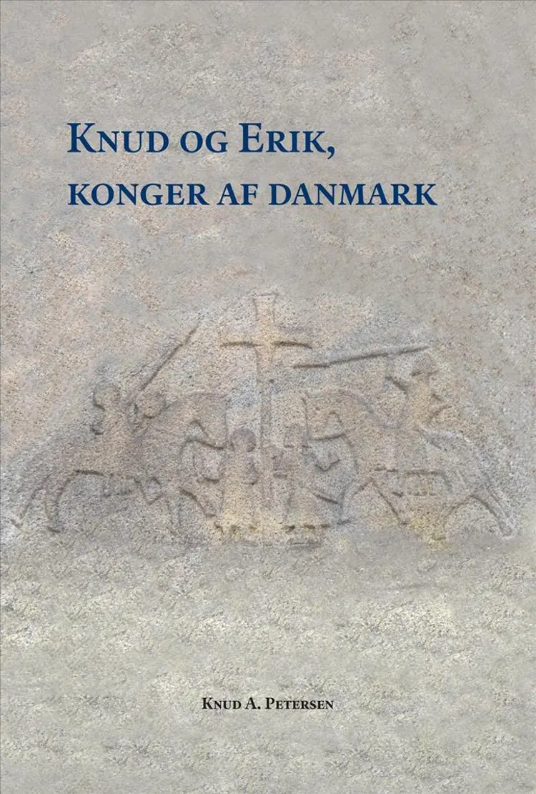 Knud og Erik, konger af Danmark af Knud A. Petersen