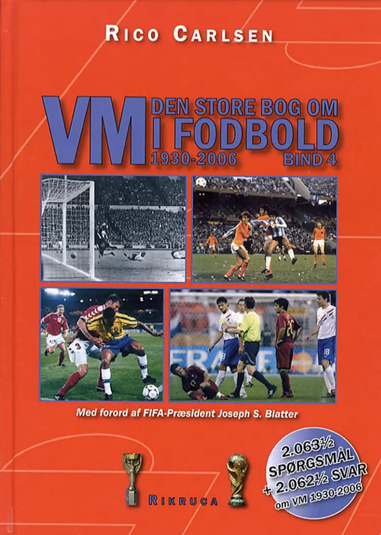 Den store bog om VM i fodbold 1930-2006 af Rico Carlsen