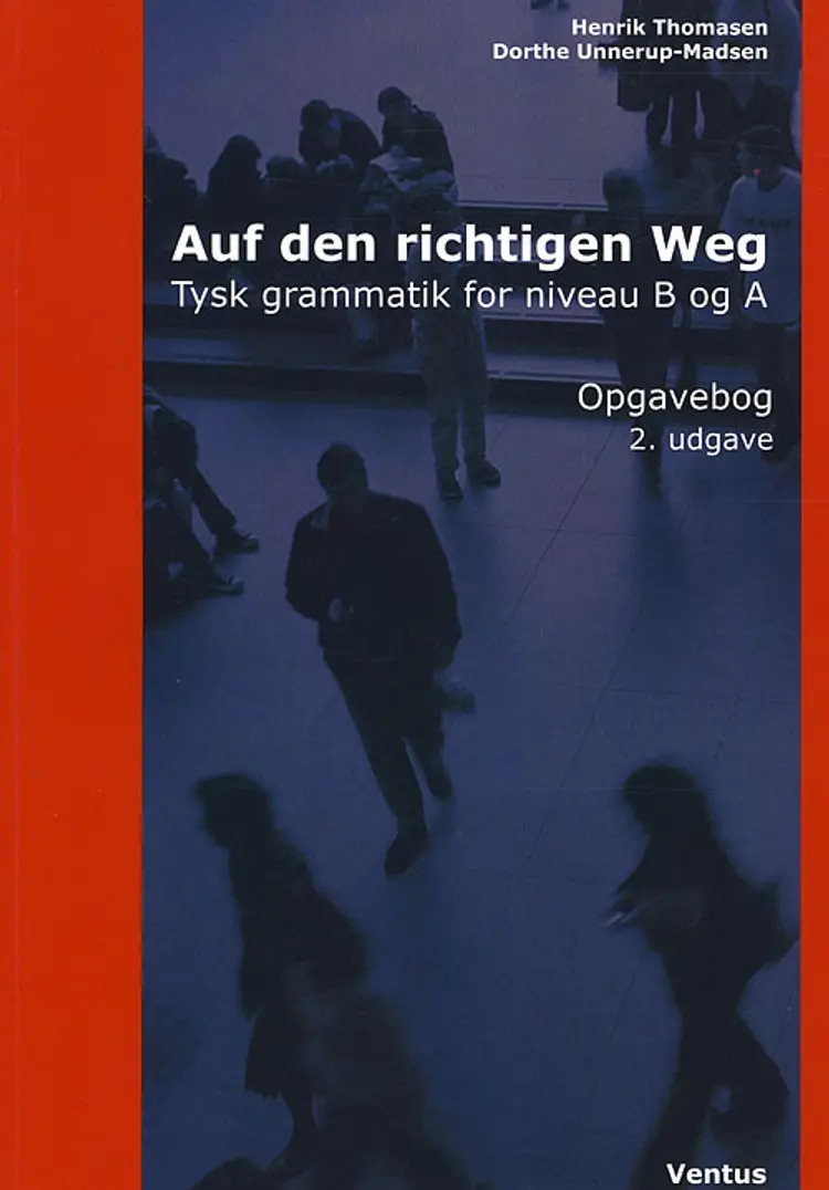 Auf den richtigen Weg af Henrik Thomasen Dorthe Unnerup-Madsen