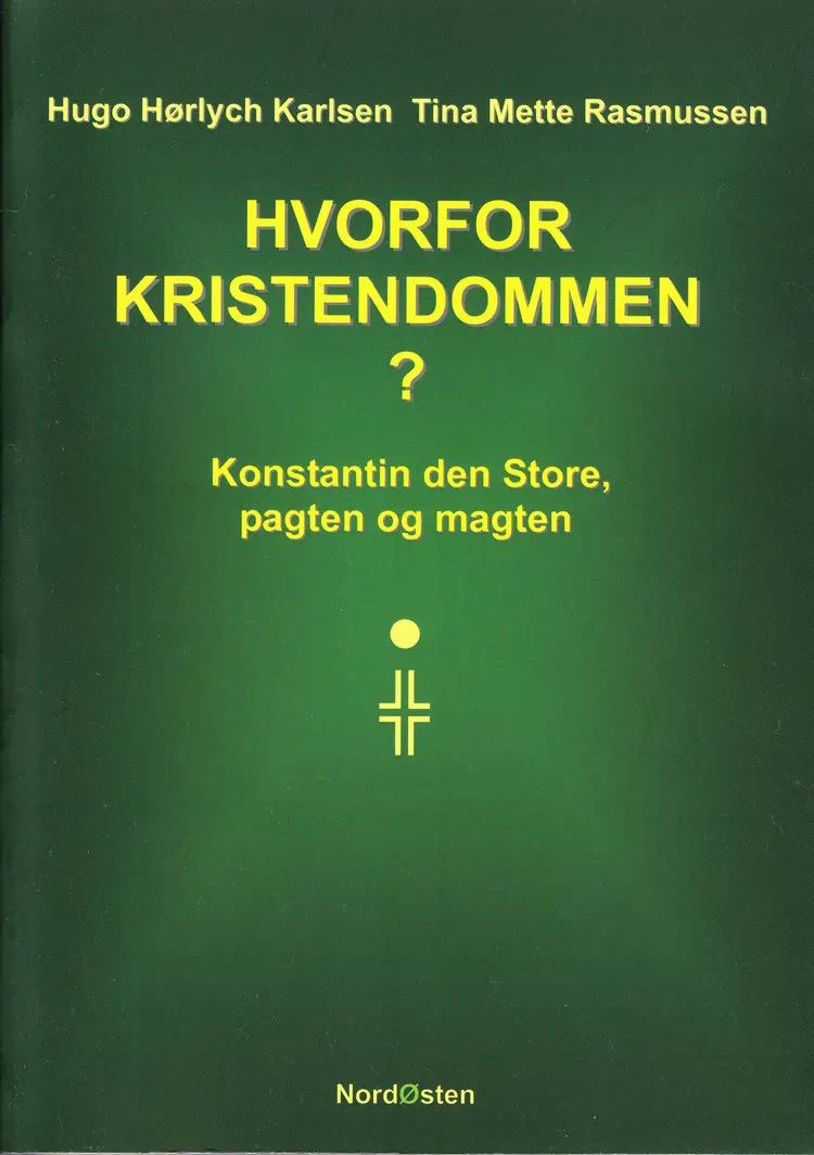 Hvorfor kristendommen? af Hugo Hørlych Karlsen