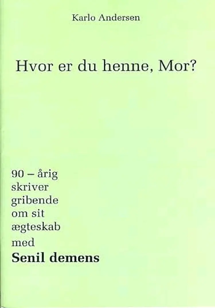 Hvor er du henne, Mor? af Karlo Andersen