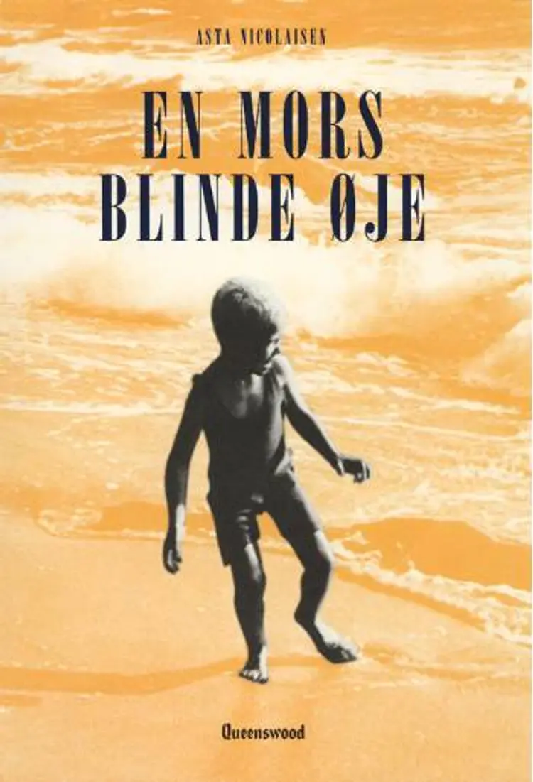 En mors blinde øje af Asta Nicolaisen