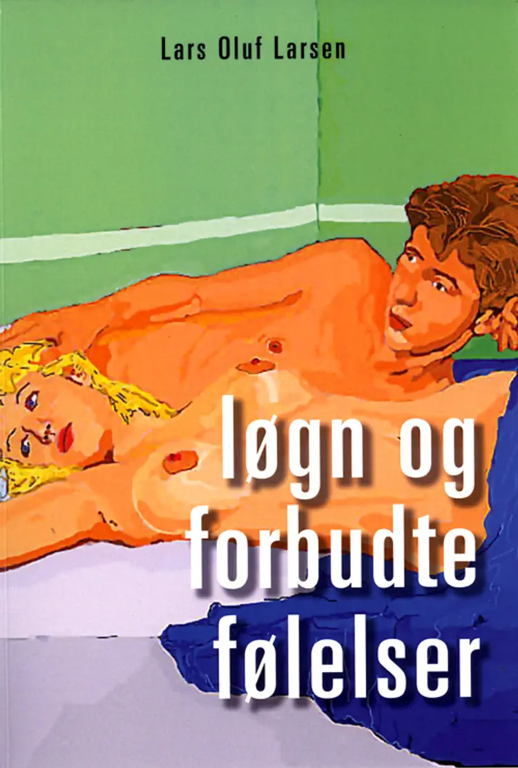 Løgn & forbudte følelser af Lars Oluf Larsen