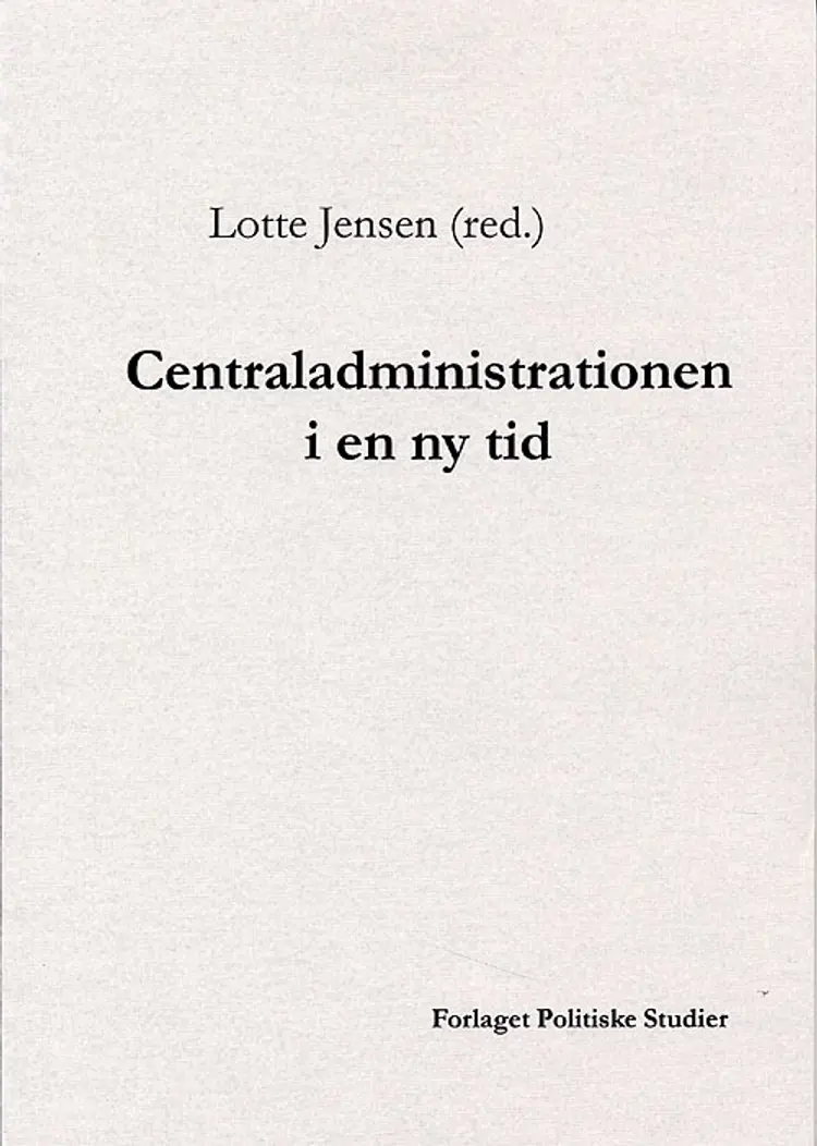 Centraladministrationen i en ny tid af Lotte Jensen