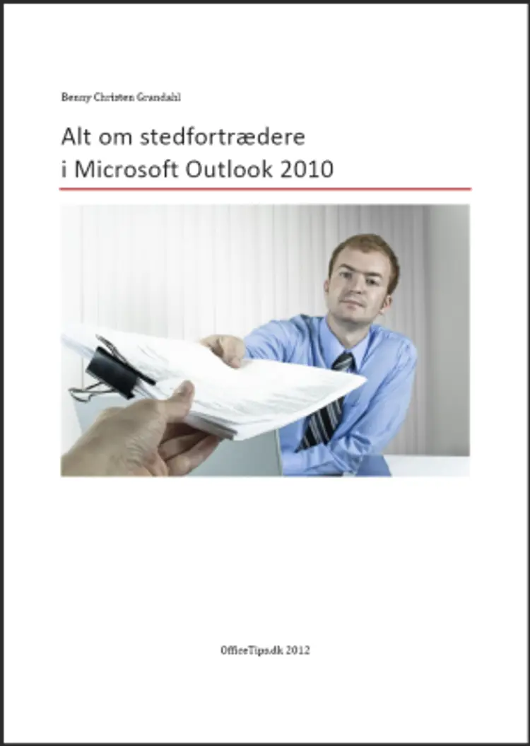 Alt om stedfortrædere i Microsoft Outlook 2010 af Benny Christen Grandahl