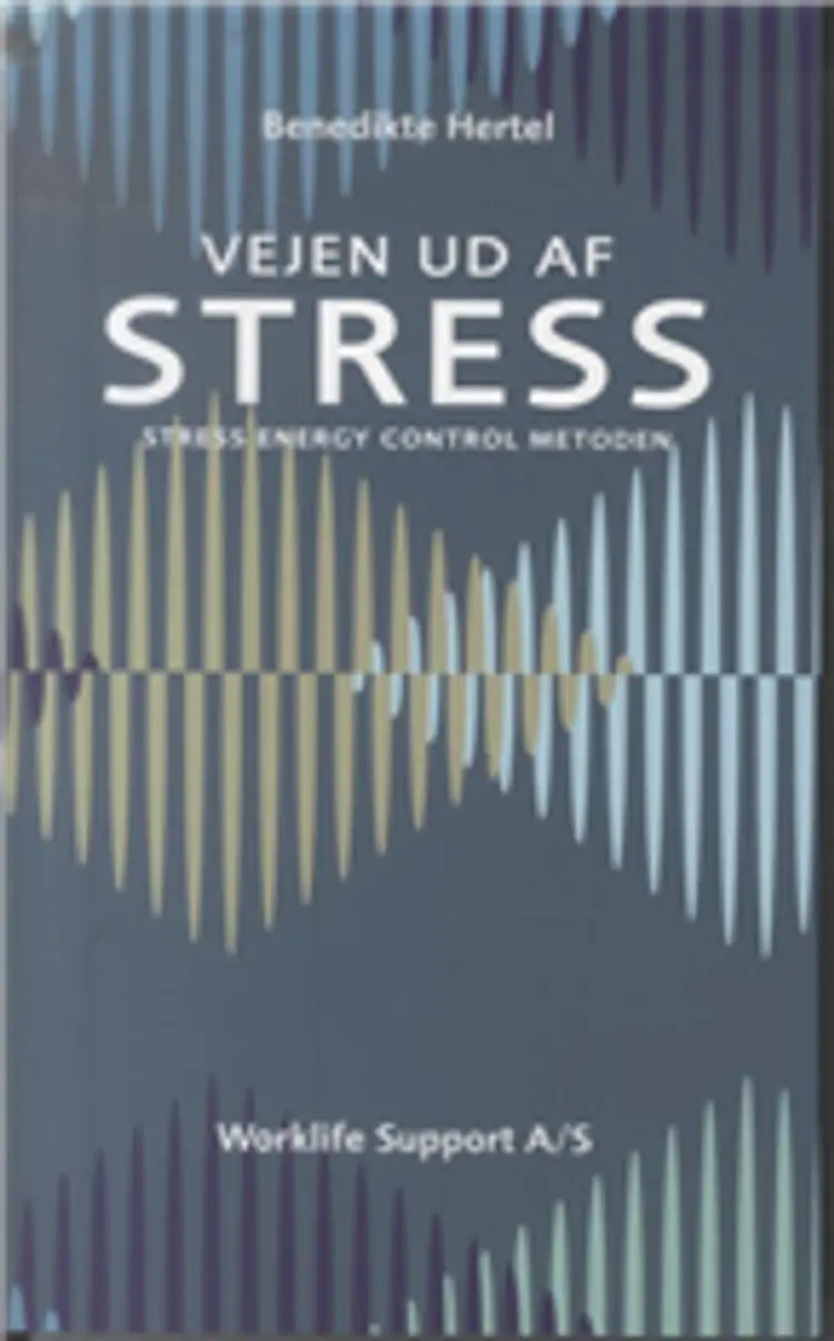 Vejen ud af stress af Benedikte Hertel