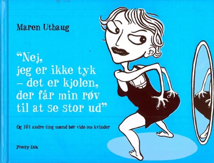 Nej, jeg er ikke tyk - det er kjolen, der får min røv til at se stor ud af Maren Uthaug