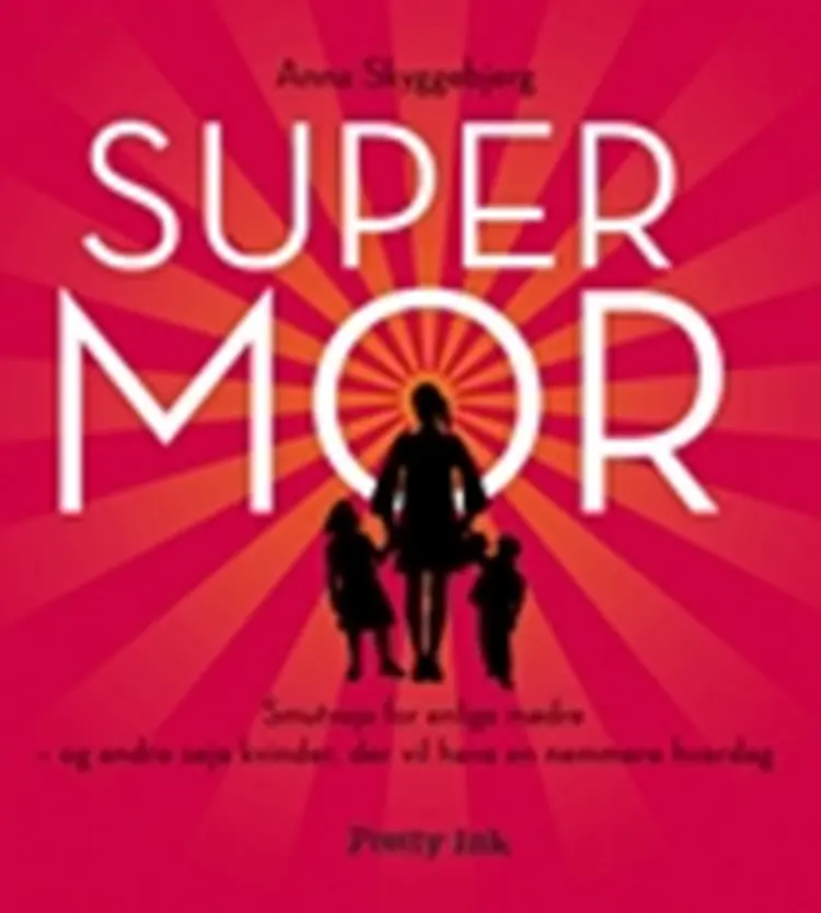Super Mor af Anna Skyggebjerg