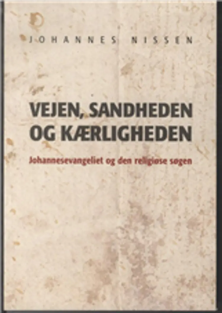 Vejen, sandheden og kærligheden af Johannes Nissen