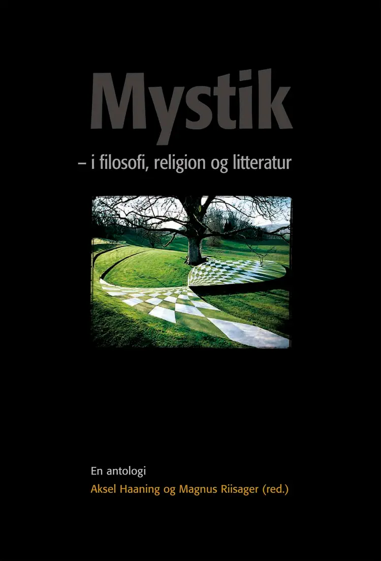 Mystik - i filosofi, religion og litteratur af Aksel Haaning