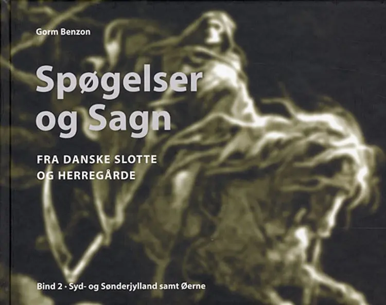 Spøgelser og sagn fra danske slotte og herregårde af Gorm Benzon