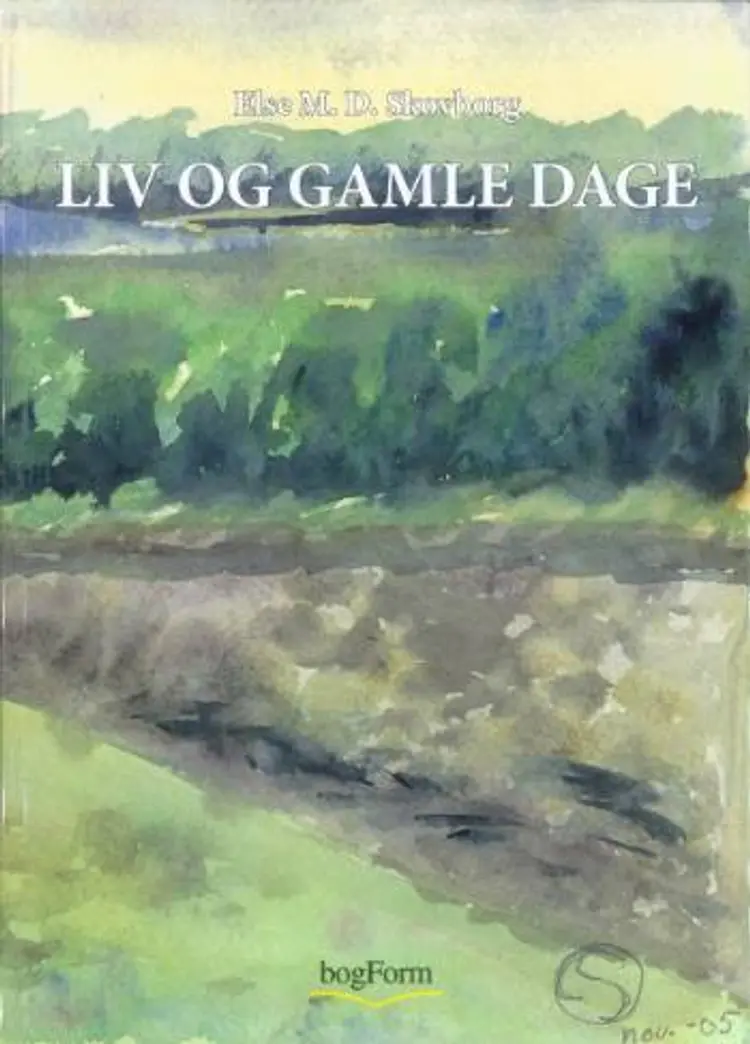 Liv og gamle dage af Else Skovborg