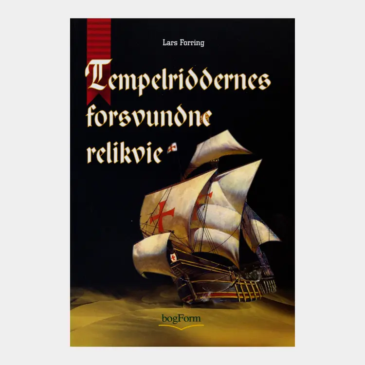 Tempelriddernes forsvundne relikvie af Lars Forring