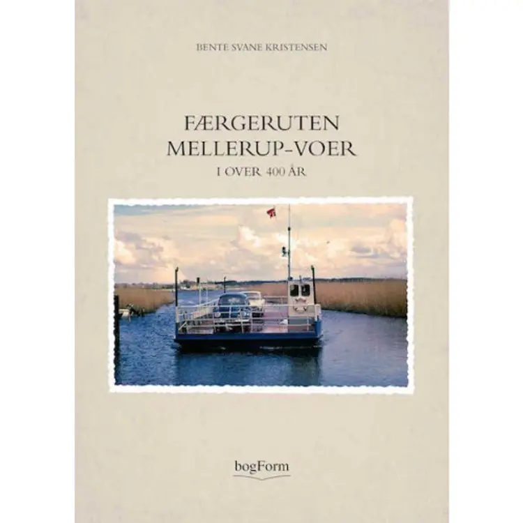 Færgeruten Mellerup-Voer i over 400 år af Bente Svane Kristensen
