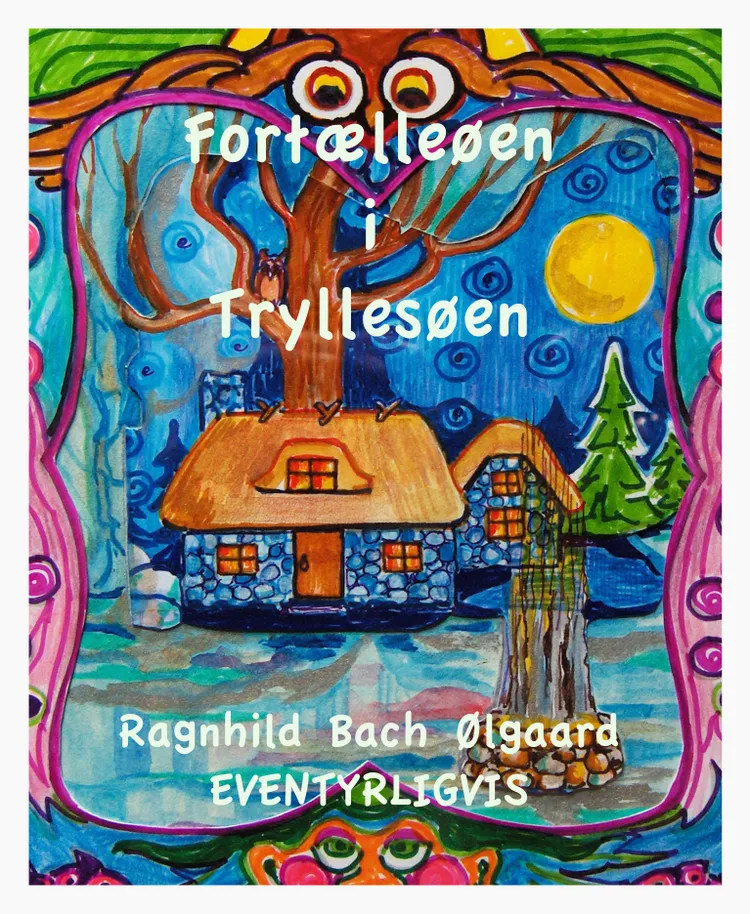 Fortælleøen i Tryllesøen af Ragnhild Bach Ølgaard