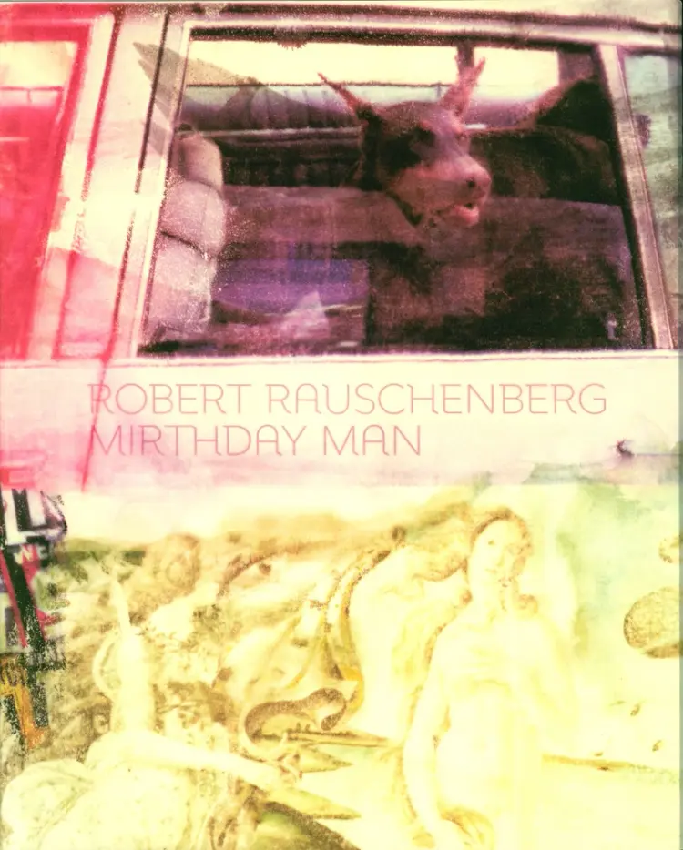 Robert Rauschenberg, Mirthday Man af Mikael Wivel