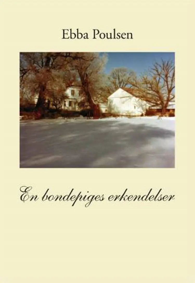 En bondepiges erkendelser af Ebba Poulsen
