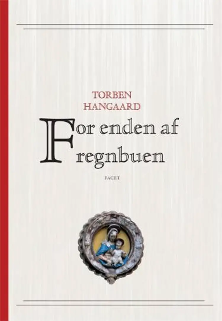 For enden af regnbuen af Torben Hangaard