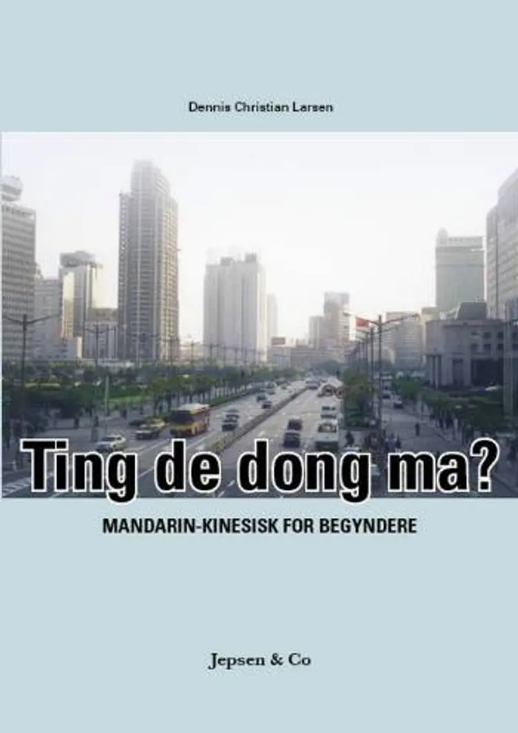 Ting de dong ma? af Dennis Christian Larsen