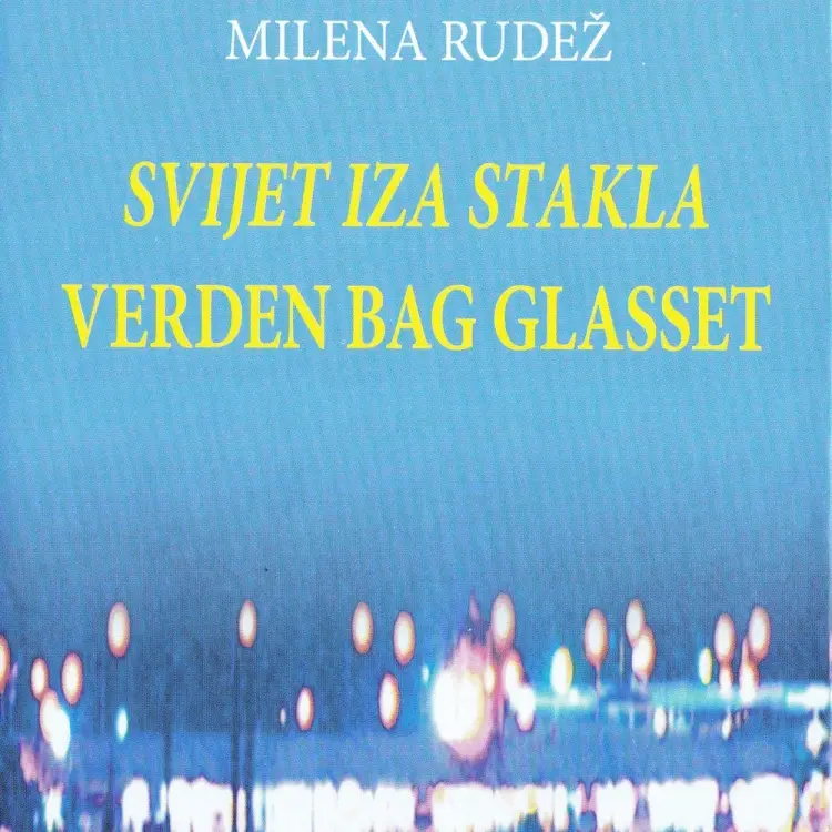 Verden bag glasset af Milena Rudez