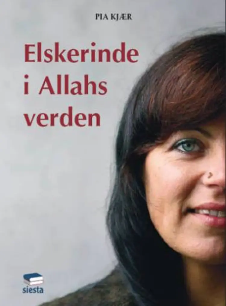 Elskerinde i Allahs verden af Pia Kjær
