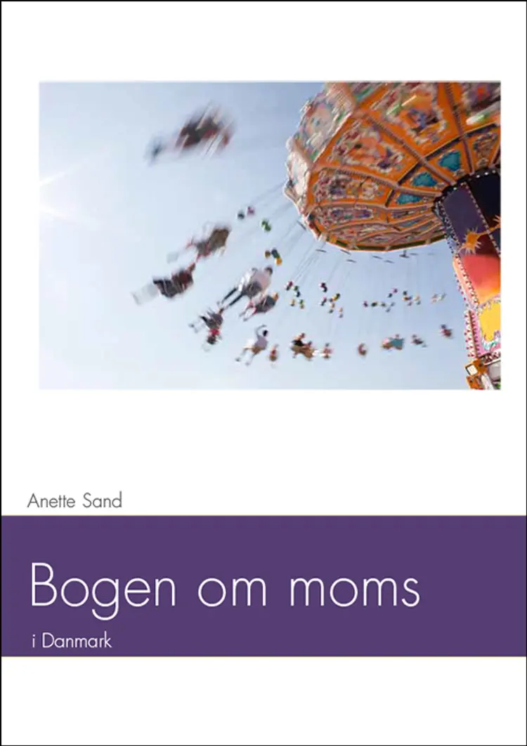 Bogen om moms i Danmark af Anette Sand