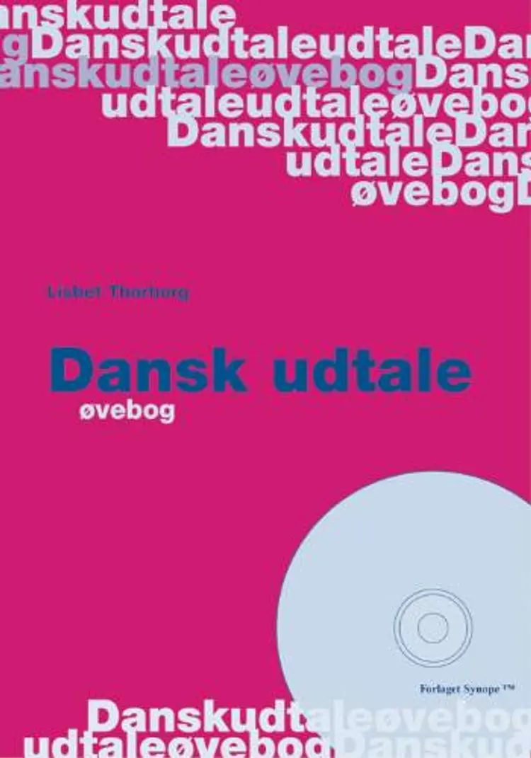 Dansk udtale - øvebog af Lisbet Thorborg