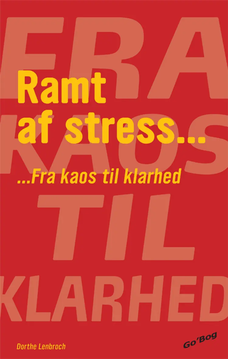 Ramt af stress af Dorthe Lenbroch