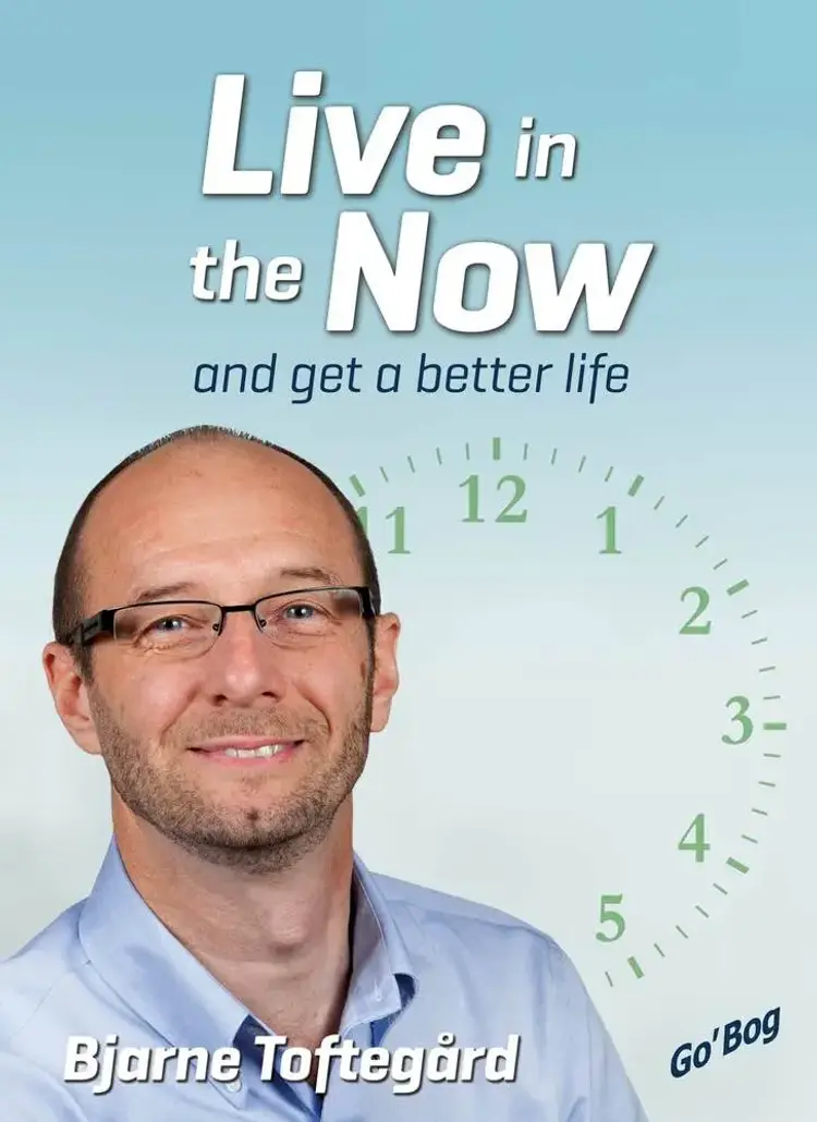 Live in the Now af Bjarne Toftegård