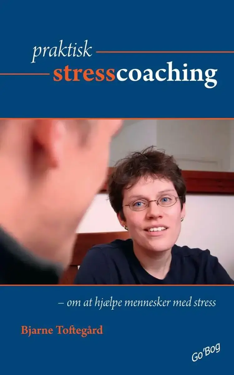 Praktisk stresscoaching af Bjarne Toftegård