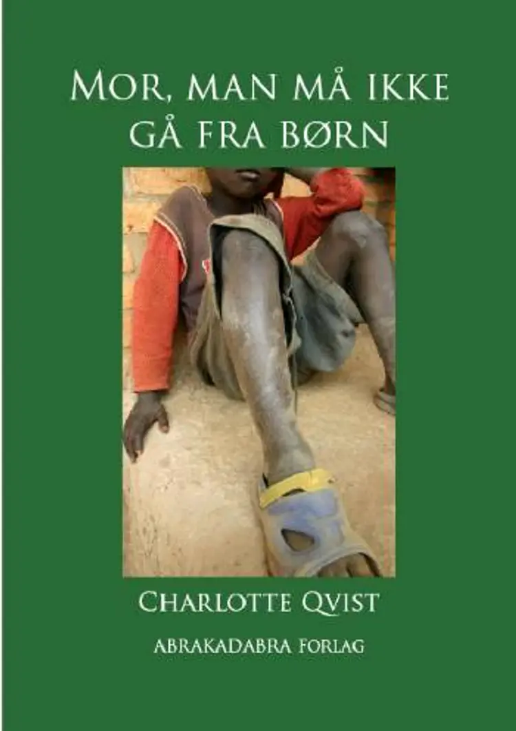 Mor, man må ikke gå fra børn af Charlotte Qvist