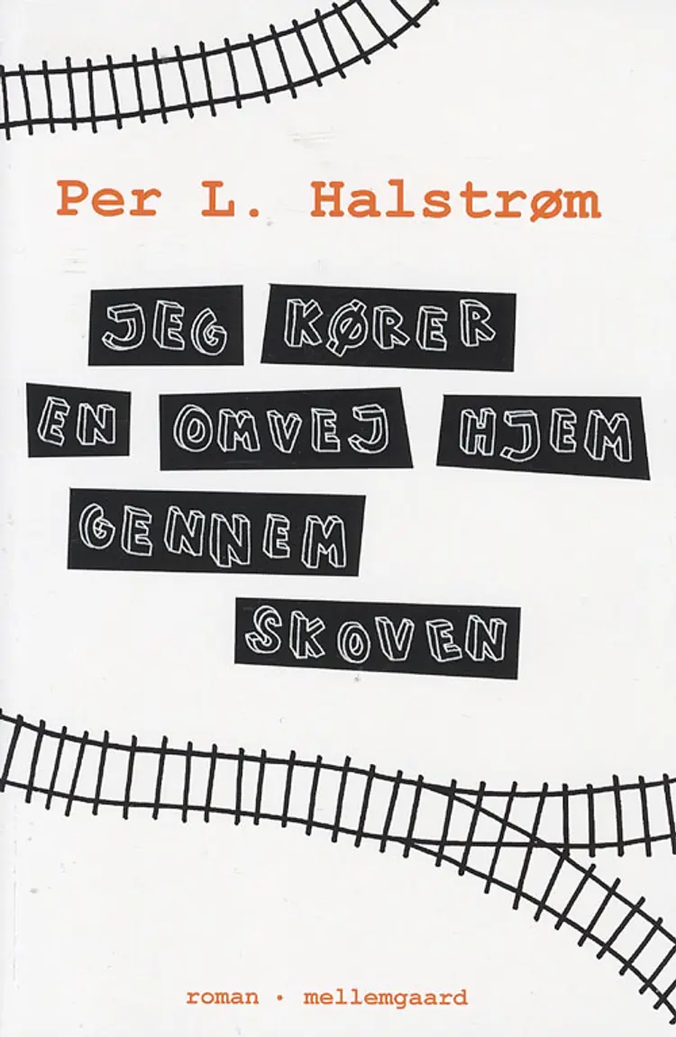 Jeg kører en omvej hjem gennem skoven af Per L. Halstrøm