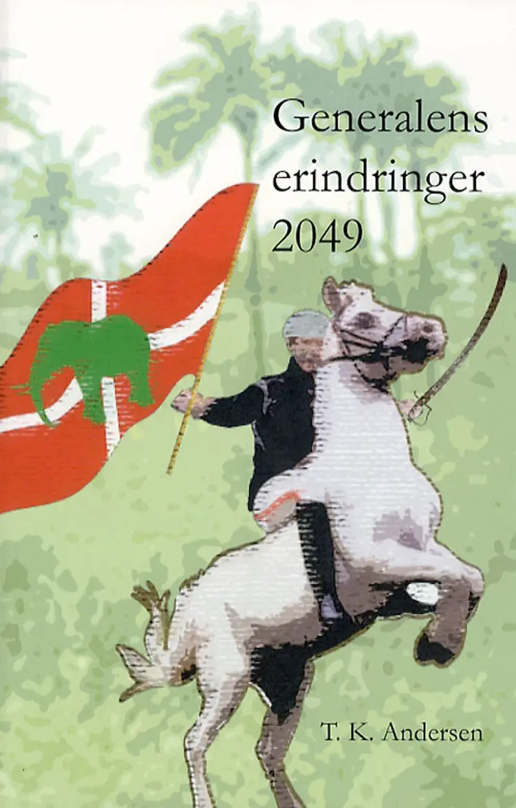 Generalens erindringer 2049 af T. K. Andersen