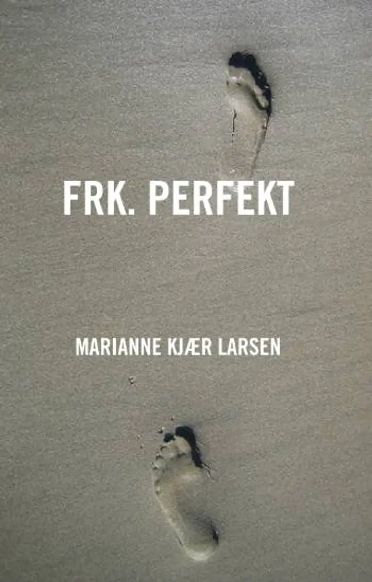 Frk. Perfekt af Marianne Kjær Larsen