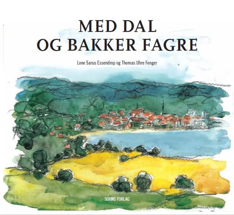 Med dal og bakker fagre af Lone Sarus Essendrop