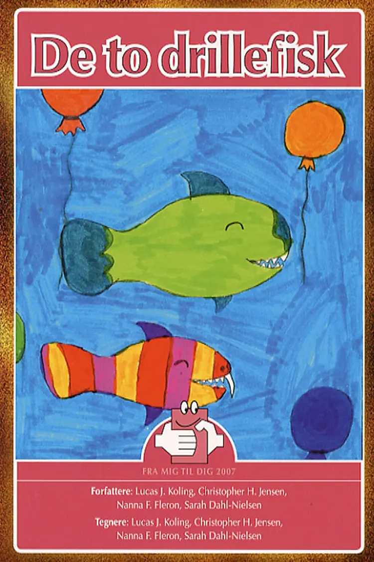 De to drillefisk af Lucas J. Koling