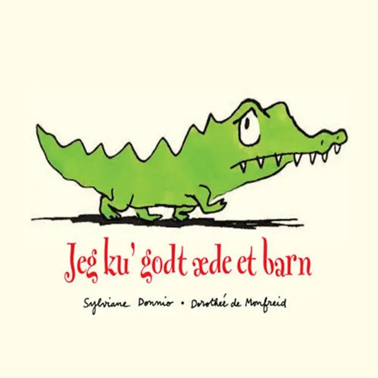 Jeg ku' godt æde et barn af Sylviane Donnio
