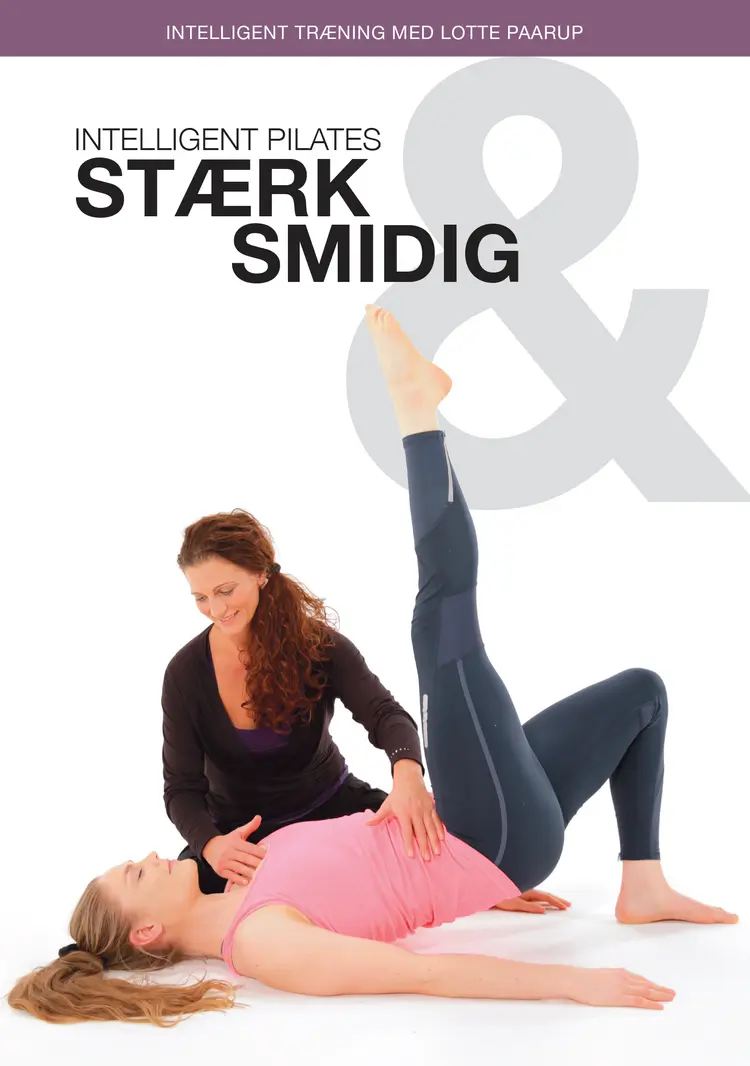 Intelligent pilates, stærk og smidig af Lotte Paarup