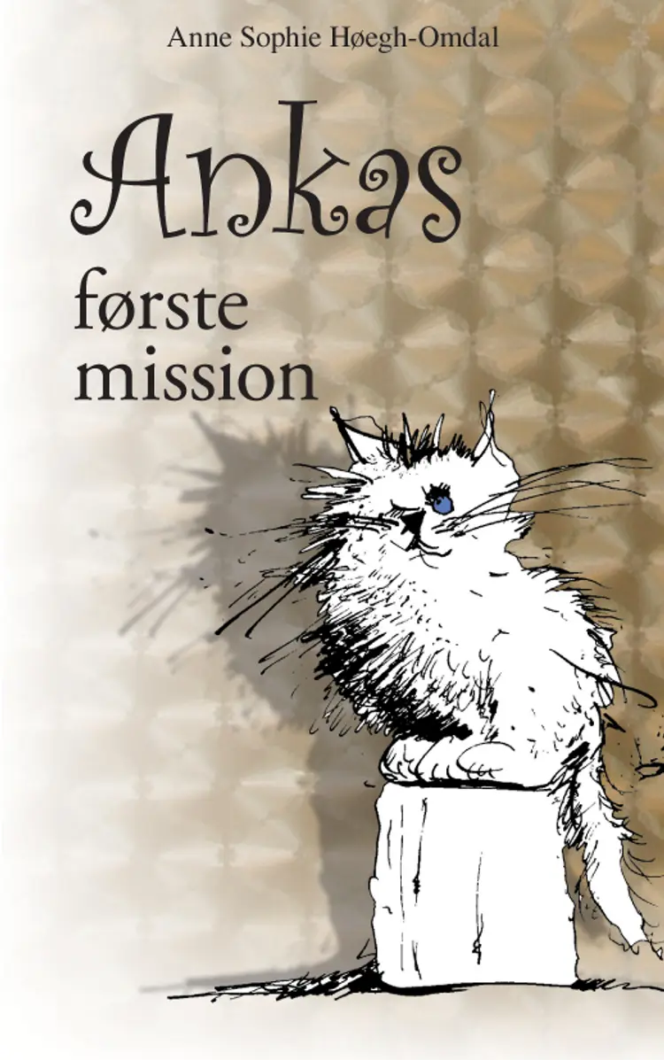 Ankas første mission af Anne Sophie Høegh-Omdal