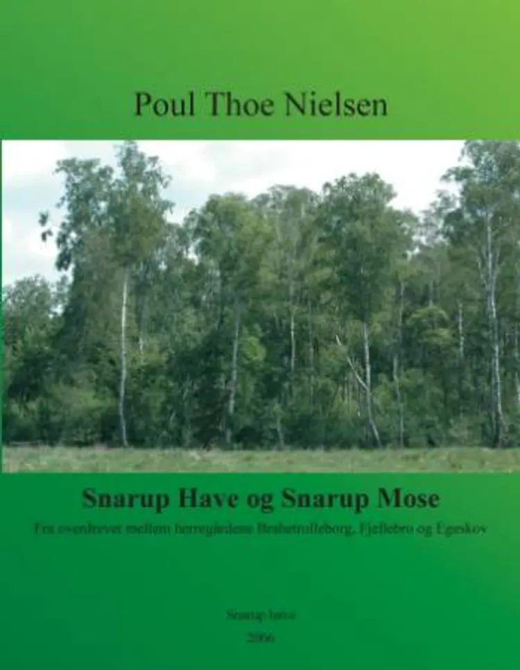 Snarup Have og Snarup Mose af Poul Thoe Nielsen