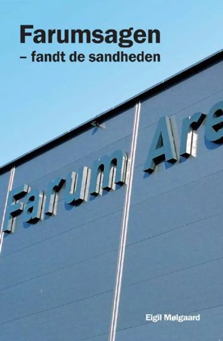 Farum-sagen i en nøddeskal af Eigil Mølgaard